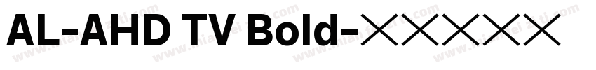 AL-AHD TV Bold字体转换